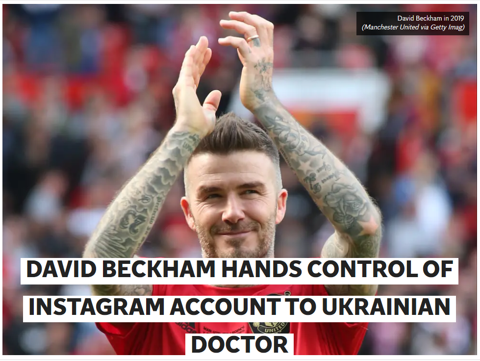 David Beckham hands over Instagram account to Ukrainian doctor in Kharkiv