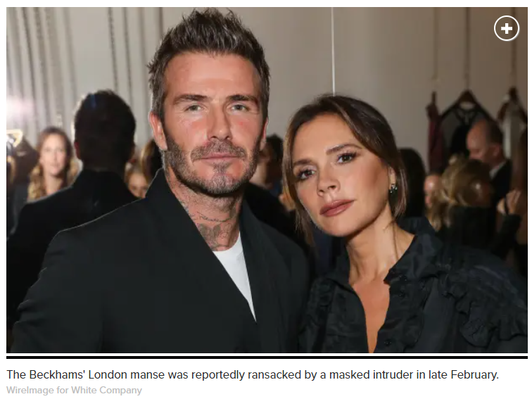 David Beckhams’ Home Robbed by Masked Intruder